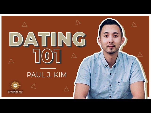 Paul J. Kim | Dating 101 | Steubenville Toronto Youth Conference