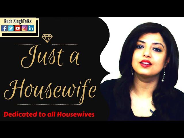 Just a Housewife - Best Motivational video | Ruchi Singh Talks