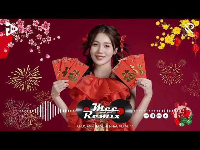 Nhạc Tết 2025 Remix, LK Nhạc Xuân 2025 Remix Hay Nhất Nghe Là Thấy Tết - Chào Xuân Ất Tỵ 2025