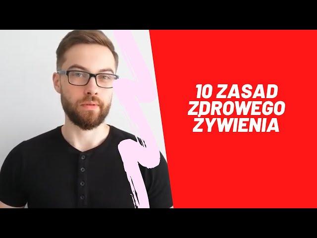 10 zasad zdrowego żywienia. Maciej Pokarowski odc 3