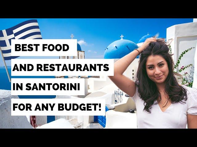 SANTORINI FOOD | Best Restaurants in Santorini for ANY Budget