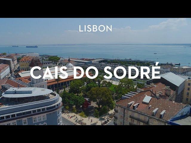 Destination/Property Market Guide: Cais do Sodré, Lisbon