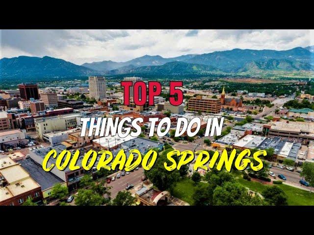 Top 5 Things to Do in Colorado Springs, Colorado