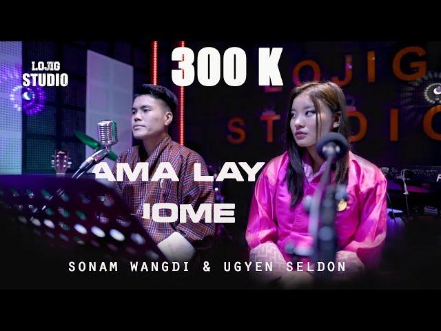 AMA LAY JOMI - SONAM WANGDI & UGYEN SELDON unplugged session EPI 3.