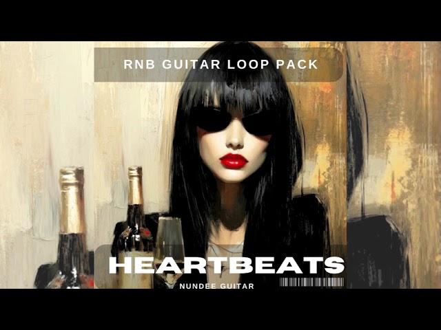 [FREE] RnB Guitar Loops (Bryson tiller Chris brown, summer walker , SZA): ''HEARTBEATS' Sample Pack