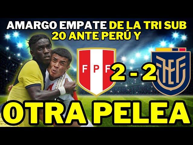  PELEA ENTRE LA TRI Y PERÚ SUB 20  con AMARGO empate 2 - 2  RESUMEN Y ANÁLISIS