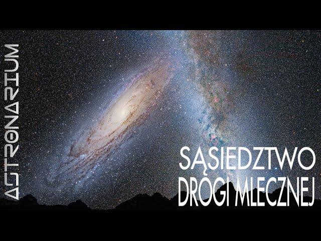 Sąsiedztwo Drogi Mlecznej - Astronarium 146