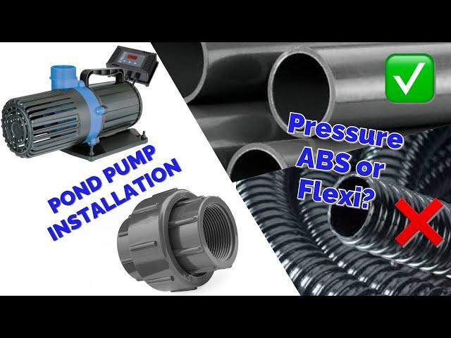 Install a POND PUMP the BEST WAY! What PIPEWORK do I need? Pressure vs ABS pipe, KOI FISH POND