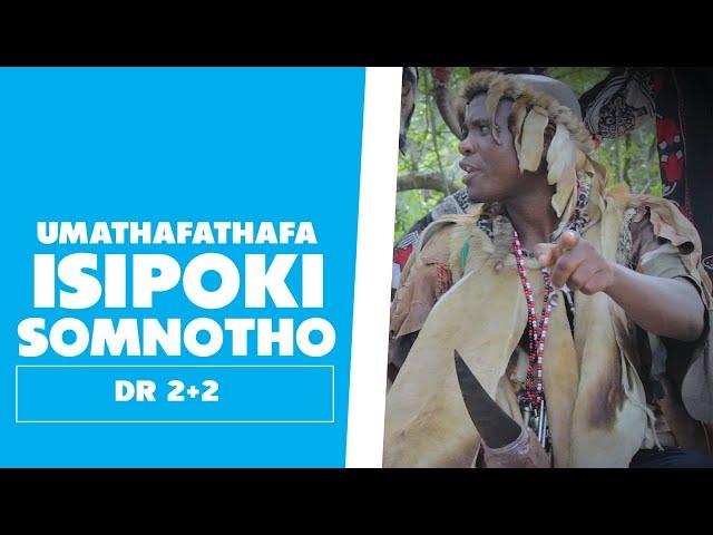 Mathafathafa: Isipoki Somnotho - Dr 2+2