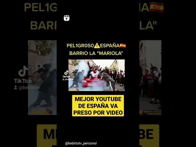 MEJIR YOUTUBE DE ESPAÑA PRESO POR |VIDEO VIRAL| Y Solo por Temas de "Racism0" @bebiitotv6064