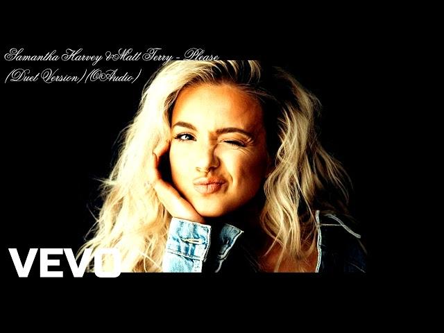 Samantha Harvey & Matt Terry - Please (Duet Version) (C Audio) Edit®