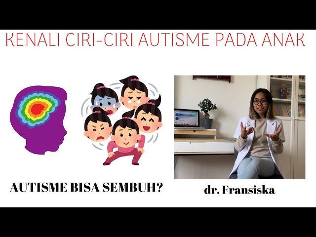 KENALI CIRI-CIRI AUTISME PADA ANAK SEJAK DINI