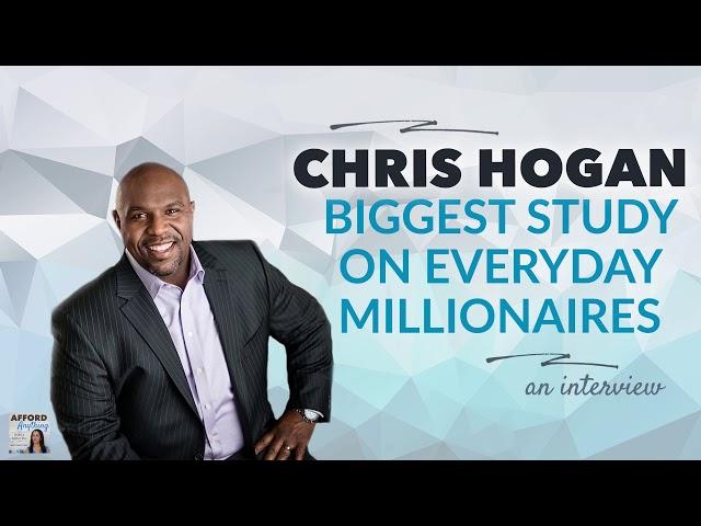 Chris Hogan: BIGGEST Survey of Everyday Millionaires | Afford Anything Podcast (Audio-Only)