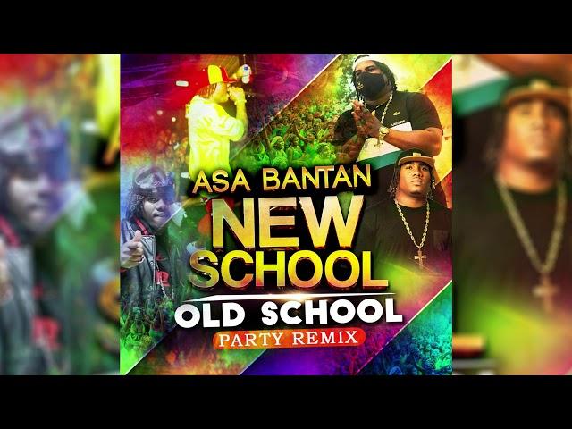 ASA BANTAN NEW SCHOOL OLD SCHOOL PARTY REMIX