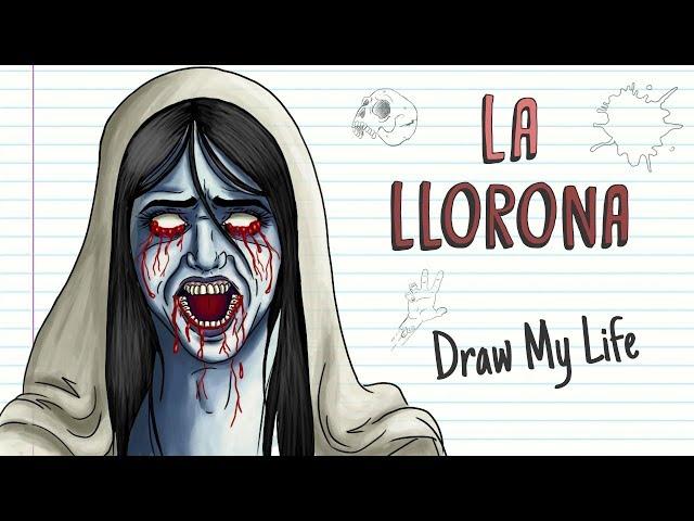 LA LLORONA | Draw My Life