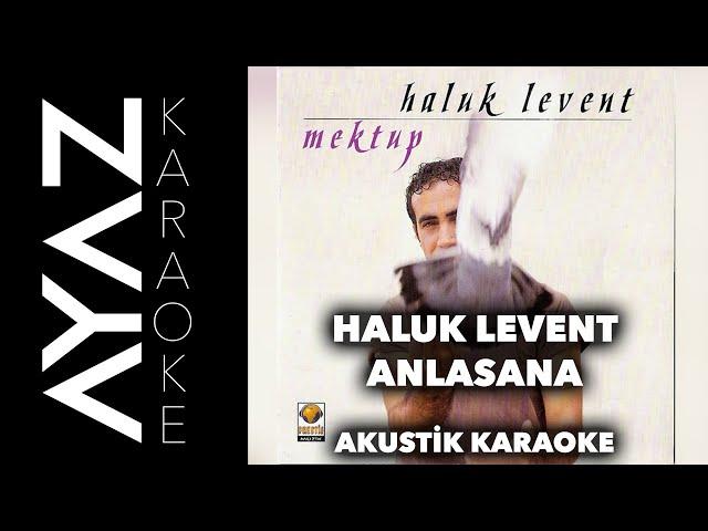 Haluk Levent - Anlasana | Akustik Karaoke