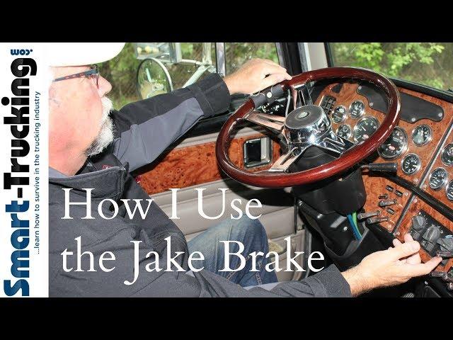 How I Use the Jake Brake