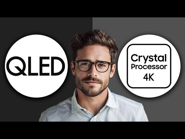 QLED vs Crystal UHD: Whats The Difference? (2024)