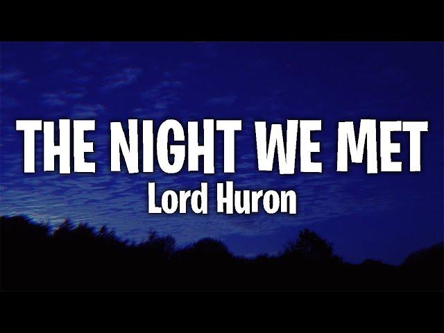 Lord Huron - The Night We Met (Lyrics)