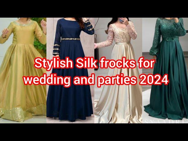 New and Stylish Silk frock designs 2024/ Silk frock design /Silk gown design/maxi design #silkfrock