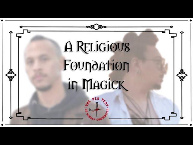 A Religious Foundation in Magick