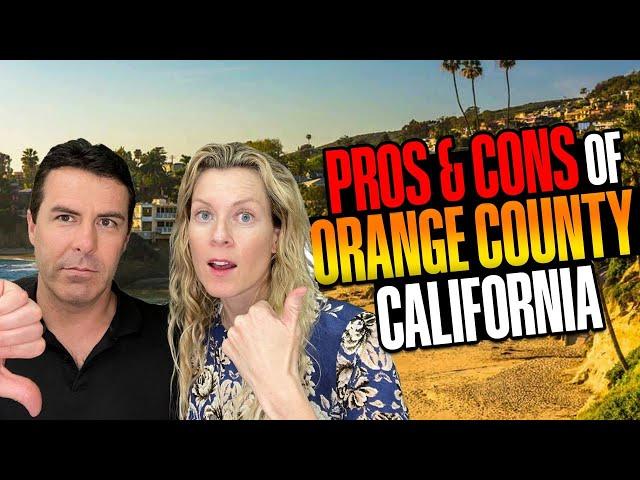 The TRUTH About Living in Orange County California | Pros and Cons of Orange County