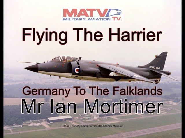 Flying The Harrier: Germany To The Falklands War. Mr. Ian Mortimer. #harrier #falklands40 #royalnavy