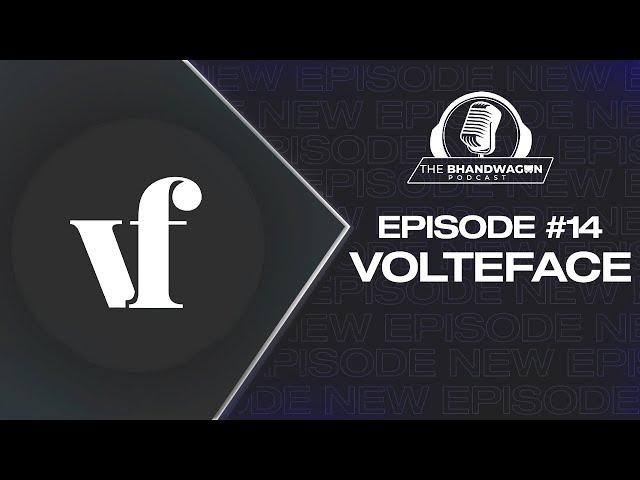 The Bhandwagon Podcast - Volteface #14