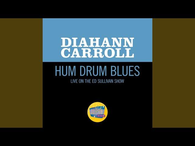 Hum Drum Blues (Live On The Ed Sullivan Show, May 6, 1962)