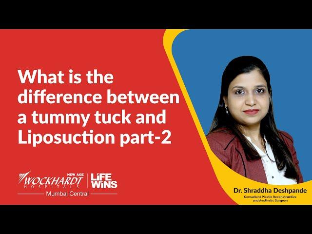 What is the difference between a tummy tuck and Liposuction part 2 _ Dr  Shraddha Deshpande