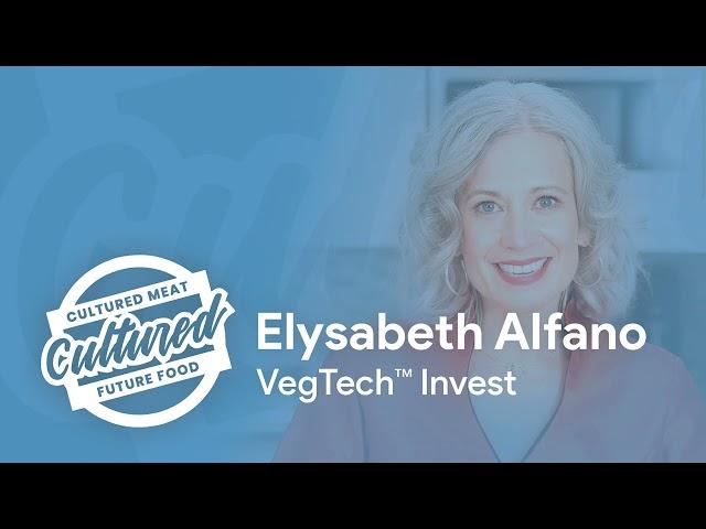 Elysabeth Alfano of VegTech™ Invest