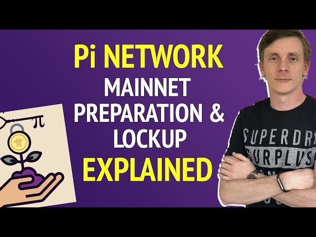 Pi Network Mainnet Lockup - Pi Network Mainnet Preparation