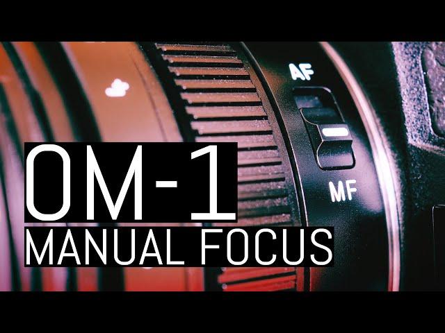 OM System OM-1 – Manual Focus Expert Guide