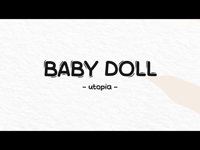 Utopia - Baby Doll - Lirik Pro