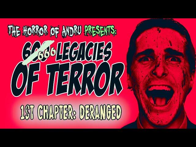 HORROR FILMS LEGACY. 1st Chapter: Deranged