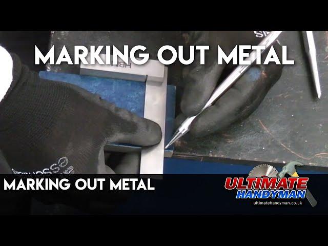 Marking out metal