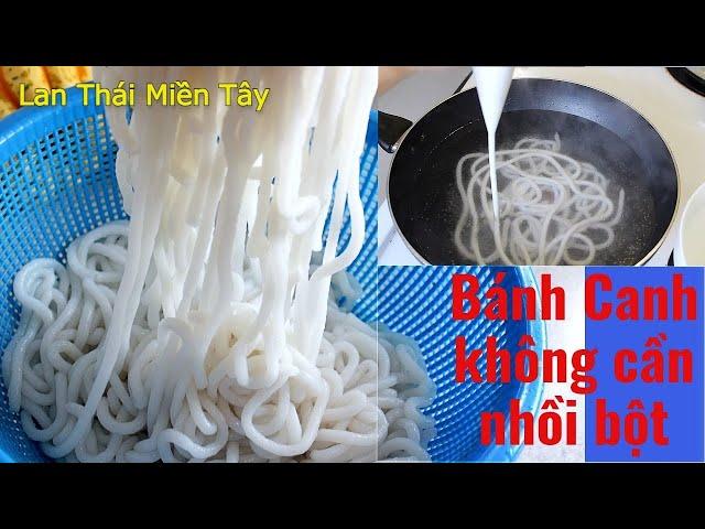 Bánh Canh Không Cần Khuôn Ép️Không Cán Bột️Cách Làm Bánh Canh Bột Xắt | Ép Tay | Dùng Túi Để Ép