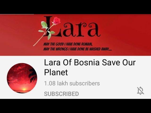 Lara of Bosnia Save Our Planet (108K Subscribers)  ||Who are you Lara???