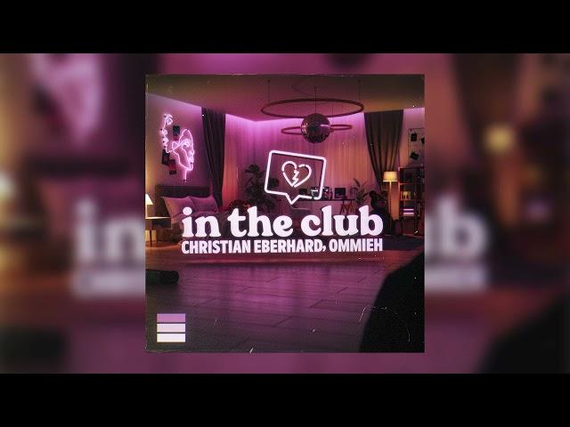 Christian Eberhard, Ommieh - In The Club