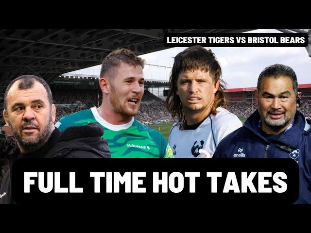 LEICESTER TIGERS vs BRISTOL BEARS | FULL TIME HOT TAKES