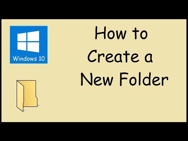 How do I create a new folder in Windows 10