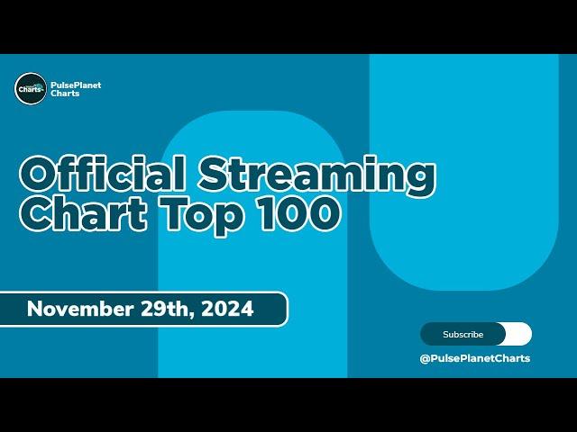 UK Official Singles Chart Streaming Top 100 (November 29th, 2024)