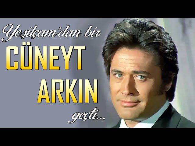 Yeşilçam'dan bir CÜNEYT ARKIN geçti