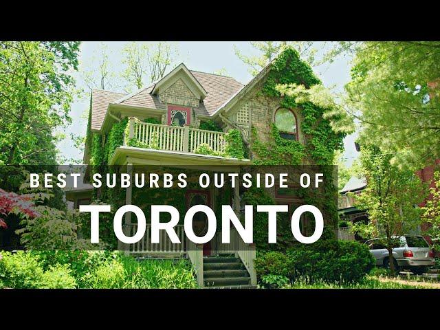 The Best Suburbs Outside of Toronto - Canada Moves You