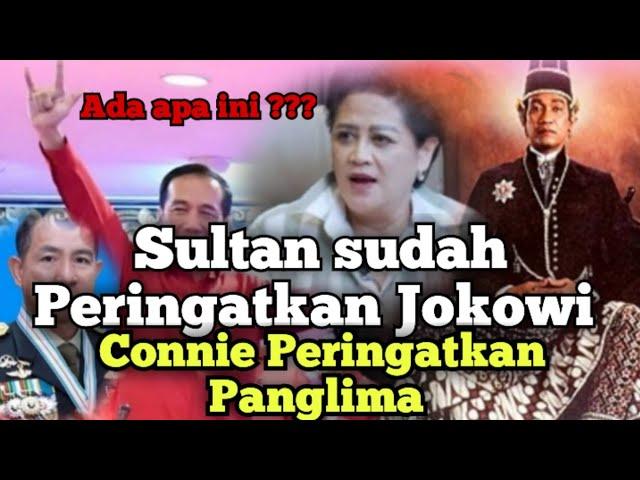 #GasPol, #Ada_apa_ini? Sultan sudah Peringatkan Jokowi, Connie Peringatkan Panglima, #RemBlong,