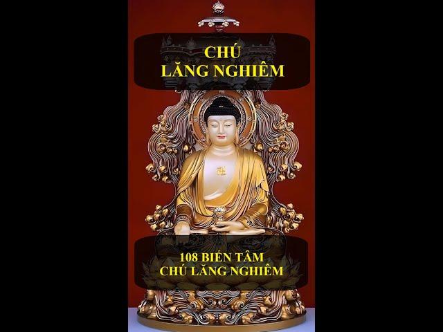 Chú Lăng Nghiêm - 108 biến Tâm Chú Lăng Nghiêm| Bản chuẩn của Hòa Thượng Tuyên Hóa| Tuệ Tâm