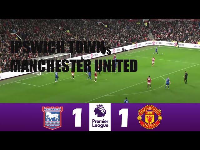 Ipswich Town vs Manchester United 1-1 | 2024 Premier League | Match Highlights