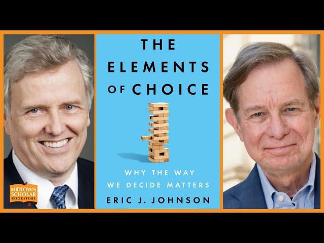 Eric J. Johnson in conversation with Phil E. Tetlock: The Elements of Choice