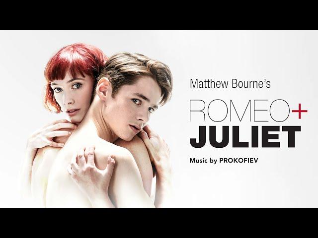 Matthew Bourne's Romeo + Juliet