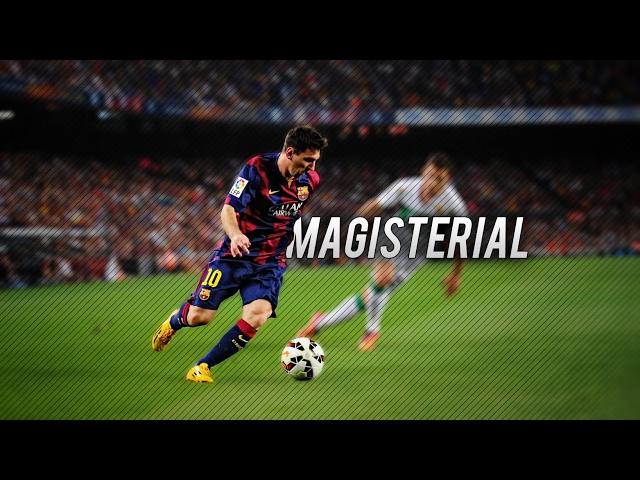 Lionel Messi ● Magisterial ● Skills & Goals 2015 HD - Soccerhihi 100